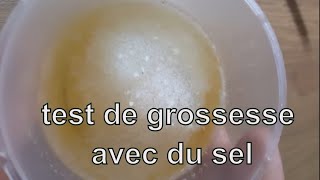 comment faire le test de grossesse avec du sel ✔️ test de grossesse avec du sel [upl. by Naawaj]