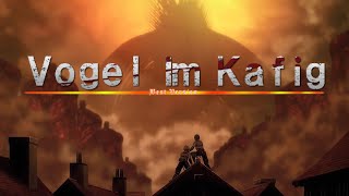 The Rumbling EPIC Version  Vogel im Käfig  Attack On Titan  Shingeki no Kyojin [upl. by Uela]