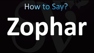 How to Pronounce Zophar correctly [upl. by Welcome]