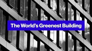 Worlds Greenest Office Building Is Dutch The Edge [upl. by Sheehan716]