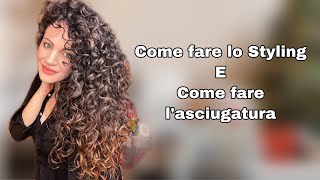 COME FARE LO STYLING E LASCIUGATURA CAPELLI RICCI RICCI E CAPRICCI [upl. by Eniahpets]