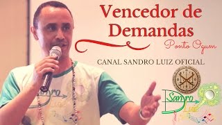 Ponto de Ogum  VENCEDOR DE DEMANDAS  Sandro Luiz Umbanda [upl. by Lopez425]