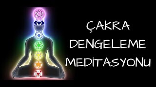 Çakra Dengeleme Meditasyonu [upl. by Puttergill]