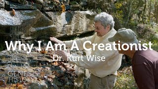 Why I am a Creationist  Dr Kurt Wise [upl. by Esmerelda]