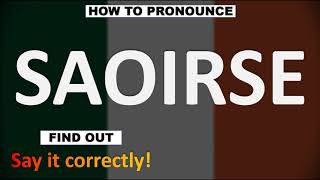 How to Pronounce SAOIRSE CORRECTLY [upl. by Fleming]