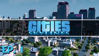 Cities Skylines  Ep 1  Gameplay Introduction  Lets Play [upl. by Ruthie594]