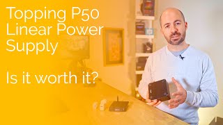 Topping P50 Linear Power Supply Review  Is it worth it [upl. by Novyart]