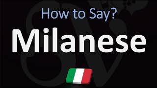 How to Pronounce Milanese CORRECTLY  Italian Pronunciation [upl. by Esertap]