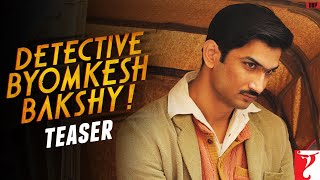 Detective Byomkesh Bakshy  TEASER  Sushant Singh Rajput Anand Tiwari  Dibakar Banerjee [upl. by Kama]