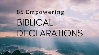 85 Empowering Biblical Declarations  Faith Building Verses 1 Hour  FaithBuilding Decrees [upl. by Serrell]