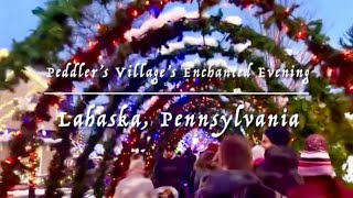 Peddler’s Village Enchanted Evening [upl. by Betteanne]