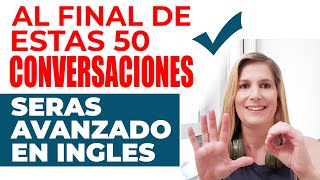 Si Entiendes Estas 50 Conversations Eres un PRO en Inglés [upl. by Valerie]