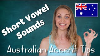 Short Vowel Sounds  Australian Accent Tips [upl. by Myo585]