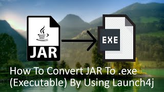 How To Convert JAR To exe Executable By Using Launch4j  Wrap JAR Into EXE  JAR To EXE Easy Way [upl. by Linet]