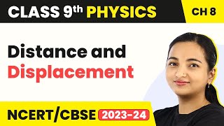 Distance and Displacement  Motion  Class 9 Physics [upl. by Rudich]