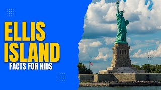 Ellis Island  Facts for Kids [upl. by Laverna625]