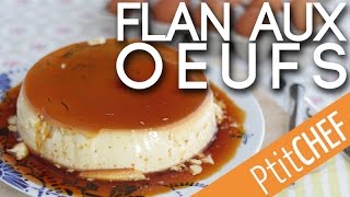 Recette de flan aux oeufs  Ptitchefcom [upl. by Lleze]