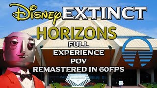 Horizons EPCOT Walt Disney World Full POV Experience Remastered 60FPS [upl. by Nylesoy]