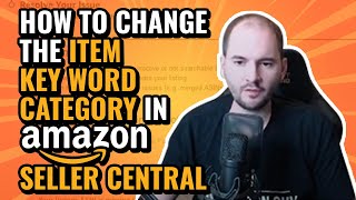 How to change the Item Type Keyword Category in Amazon Seller Central [upl. by Kcirreg]