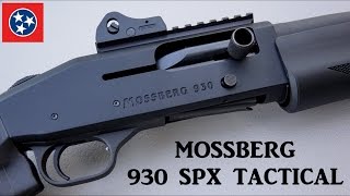 MOSSBERG 930 SPX TACTICAL REVIEW [upl. by Eelsew]