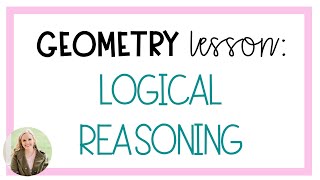 Geometry Lesson Logical Reasoning [upl. by Bores]