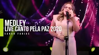 Sarah Farias  Medley  Live Canto Pela Paz 2020 [upl. by Arrat277]