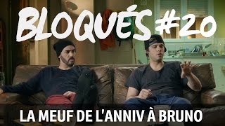 Bloqués 20  La meuf de lanniv à Bruno [upl. by Ines]