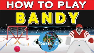 How to Play Bandy [upl. by Donavon]