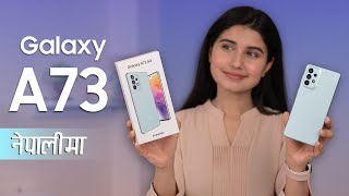 Samsung Galaxy A73 Review नेपालीमा [upl. by Ojahtnamas]