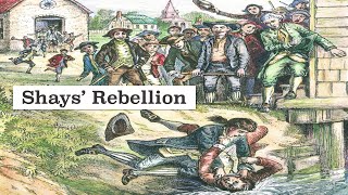 Shays Rebellion Explained [upl. by Louls364]