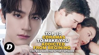 Top 10 ADDICTIVE Chinese Drama That Can make you fall in love just one episode [upl. by Airdnekal]