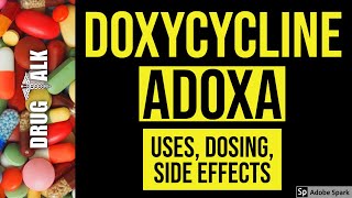 Doxycycline Adoxa  Uses Dosing Side Effects [upl. by Harp517]