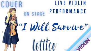 I Will Survive  Live Cover by Lettice Rowbotham [upl. by Hudis]