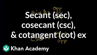 Secant sec cosecant csc and cotangent cot example  Trigonometry  Khan Academy [upl. by Nahtal]