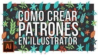 COMO CREAR PATRONES EN ILLUSTRATOR [upl. by Mendoza]