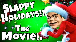 The Movie SLAPPY Holidays [upl. by Nahtanod]