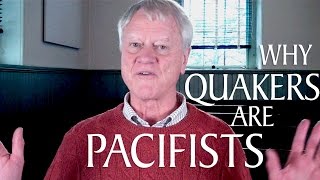 Why Are Quakers Pacifists [upl. by Akired]