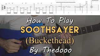 How To Play quotSoothsayerquot By Buckethead  Thedooo Mini Cover Arrangement Tutorial With TAB [upl. by Aenil]