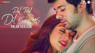 Pal Pal Dil Ke Paas  Palak Version  Karan Deol Sahher Bambba  Sachet Parampara  Palak Muchhal [upl. by Clemmie309]