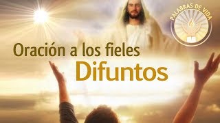 ORACION A LOS FIELES DIFUNTOS  Requiem para un ser querido [upl. by Suraved]