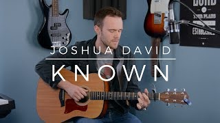 quotKnownquot Tauren Wells  Joshua David  Acoustic Cover [upl. by Yelreveb864]