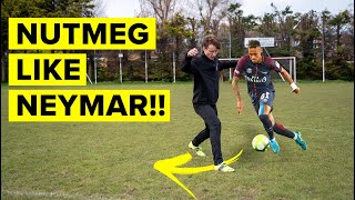 3 ways to nutmeg like Neymar  Learn panna skills [upl. by Roter163]