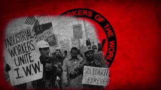 Solidarity Forever  IWW Song With Lyrics [upl. by Glovsky]