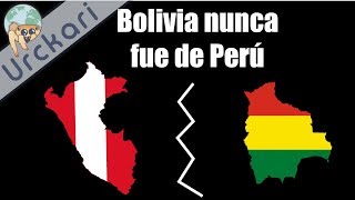 Bolivia Nunca Fue Parte de Perú Explicación con argumentos [upl. by Nylzor]