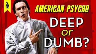 American Psycho Is It Deep or Dumb – Wisecrack Edition [upl. by Aundrea]