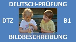 B1Prüfung DTZ  mündliche Prüfung  Bildbeschreibung Junge und Mädchen  Deutsch lernen [upl. by Spillar]