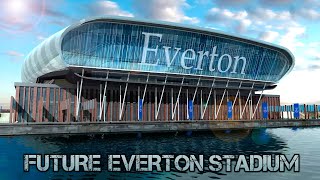 Future Everton Stadium  Bramley Moore Dock [upl. by Verile]