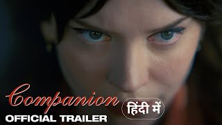 COMPANION Official Hindi Trailer [upl. by Varney]