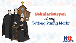 AP5 Unit 4 Aralin 15  Sekularisasyon at ang Tatlong Paring Martir [upl. by Enimaj563]