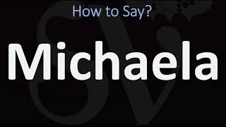 How to Pronounce Michaela CORRECTLY [upl. by Ettenirt560]